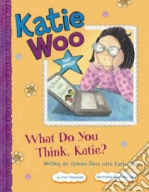 What Do You Think, Katie? libro in lingua di Manushkin Fran, Lyon Tammie (ILT)