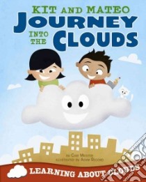 Kit and Mateo Journey into the Clouds libro in lingua di Meister Cari, Record Adam (ILT)