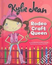 Kylie Jean Rodeo Craft Queen libro in lingua di Meinking Mary, Peschke Marci, Mourning Tuesday (ILT)