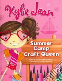 Kylie Jean Summer Camp Craft Queen libro in lingua di Ventura Marne, Peschke Marci, Mourning Tuesday (ILT)