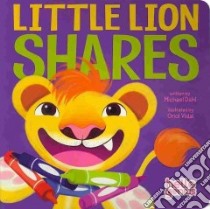 Little Lion Shares libro in lingua di Dahl Michael, Vidal Oriol (ILT)