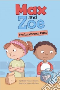 The Lunchroom Fight libro in lingua di Sateren Shelley Swanson, Sullivan Mary (ILT)