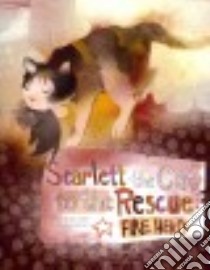 Scarlett the Cat to the Rescue libro in lingua di Loewen Nancy, Sorra Kristin (ILT)