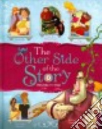 The Other Side of the Story libro in lingua di Shaskan Trisha Speed, Guerlais Gerald (ILT), Braun Eric, Bernardini Cristian (ILT), Loewen Nancy