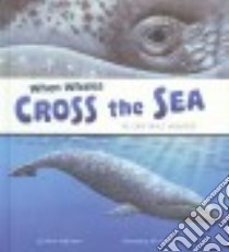When Whales Cross the Sea libro in lingua di Cooper Sharon Katz, Leonard Tom (ILT)