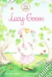Lucy Goose libro in lingua di Ghigna Charles, East Jacqueline (ILT)
