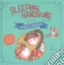 Sleeping Handsome and the Princess Engineer libro in lingua di Woodward Kay, De Ruiter Jo (ILT)
