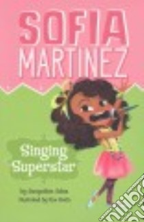 Singing Superstar libro in lingua di Jules Jacqueline, Smith Kim (ILT)