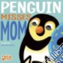 Penguin Misses Mom libro in lingua di Dahl Michael, Vidal Oriol (ILT)