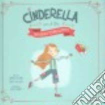 Cinderella and the Incredible Techno-Slippers libro in lingua di Guillain Charlotte, Guillain Adam, Moor Becka (ILT)