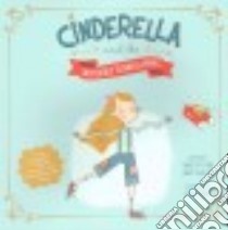 Cinderella and the Incredible Techno-Slippers libro in lingua di Guillain Charlotte, Guillain Adam, Moor Becka (ILT)