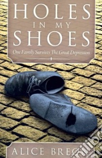 Holes in My Shoes libro in lingua di Breon Alice