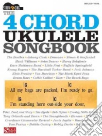 The 4-chord Ukulele Songbook libro in lingua di Hal Leonard Publishing Corporation (COR)