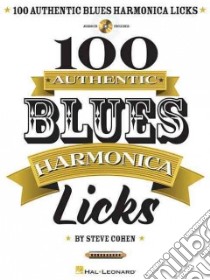 100 Authentic Blues Harmonica Licks libro in lingua di Cohen Steve