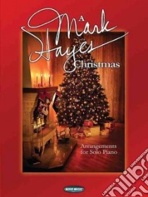 A Mark Hayes Christmas libro in lingua di Hayes Mark (COP)