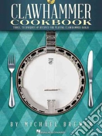Clawhammer Cookbook libro in lingua di Bremer Michael