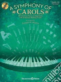 A Symphony of Carols libro in lingua di Martin Joseph M. (ADP)