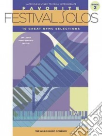 Favorite Festival Solos, Book 2 libro in lingua di Hal Leonard Publishing Corporation (COR)