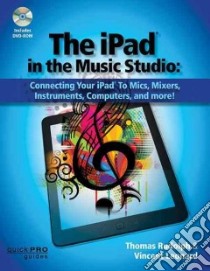 The Ipad in the Music Studio libro in lingua di Rudolph Thomas, Leonard Vincent