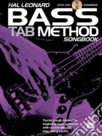Hal Leonard Bass Tab Method Songbook libro in lingua di Hal Leonard Publishing Corporation (COR)