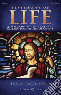 Testimony of Life libro in lingua di Martin Joseph M. (COP), Adams Brant (CON), Christopher Keith (CON)