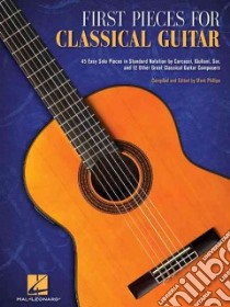 First Pieces for Classical Guitar libro in lingua di Phillips Mark (COM)