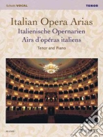 Italian Opera Arias/ Italienische Opernarien/ Airs D'Operas Italiens libro in lingua di Hal Leonard Publishing Corporation (COR), Licciarda Francesca (EDT)