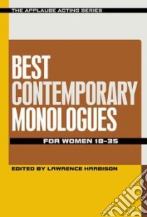 Best Contemporary Monologues for Women 18-35 libro in lingua di Harbison Lawrence (EDT)