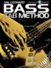 Hal Leonard Bass Tab Method libro in lingua di Hal Leonard Publishing Corporation (COR)