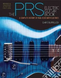 The Prs Electric Guitar Book libro in lingua di Burrluck Dave