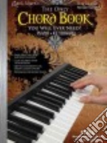 The Only Chord Book You Will Ever Need! libro in lingua di Gorenberg Steve (EDT), McCarthy John (EDT), McCarthy Cathy (EDT), Rutkowski Jimmy (CON)