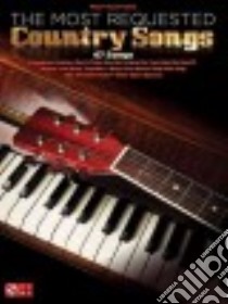 The Most Requested Country Songs libro in lingua di Hal Leonard Publishing Corporation (COR)