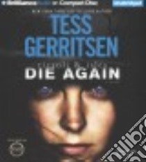 Die Again (CD Audiobook) libro in lingua di Gerritsen Tess, Sirois Tanya Eby (NRT)