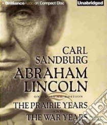 Abraham Lincoln (CD Audiobook) libro in lingua di Sandburg Carl, Morey Arthur (NRT)