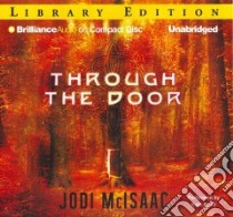 Through the Door (CD Audiobook) libro in lingua di McIsaac Jodi, Rudd Kate (NRT)