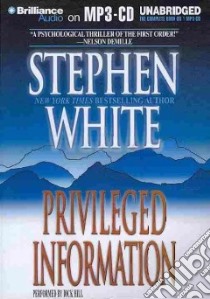 Privileged Information (CD Audiobook) libro in lingua di White Stephen, Hill Dick (NRT)