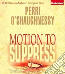 Motion to Suppress (CD Audiobook) libro in lingua di O'Shaughnessy Perri, Merlington Laural (NRT)