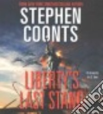 Liberty's Last Stand (CD Audiobook) libro in lingua di Coonts Stephen, Dove Eric G. (NRT)