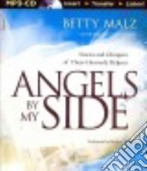 Angels By My Side (CD Audiobook) libro in lingua di Malz Betty, Ewbank Melanie (NRT)