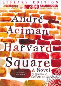 Harvard Square (CD Audiobook) libro in lingua di Aciman Andre, Jhaveri Sanjiv (NRT)