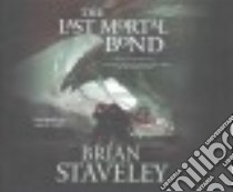 The Last Mortal Bond (CD Audiobook) libro in lingua di Staveley Brian, Vance Simon (NRT)