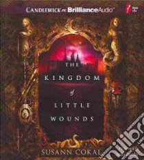 The Kingdom of Little Wounds (CD Audiobook) libro in lingua di Cokal Susann, Duerden Susan (NRT)