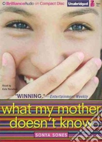 What My Mother Doesn't Know (CD Audiobook) libro in lingua di Sones Sonya, Reinders Kate (NRT)