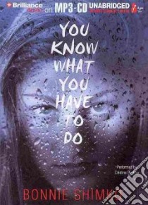 You Know What You Have to Do (CD Audiobook) libro in lingua di Shimko Bonnie, Panfilio Cristina (NRT)