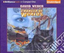 Changer of Worlds (CD Audiobook) libro in lingua di Weber David, Flint Eric, Fortgang Lauren (NRT), Johnson Allyson (NRT), Bevine Victor (NRT)