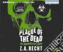 Plague of the Dead (CD Audiobook) libro in lingua di Recht Z. A., Wyman Oliver (NRT)