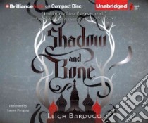Shadow and Bone (CD Audiobook) libro in lingua di Bardugo Leigh, Fortgang Lauren (NRT)