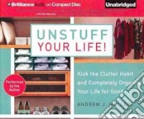 Unstuff Your Life! (CD Audiobook) libro in lingua di Mellen Andrew J.