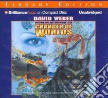 Changer of Worlds (CD Audiobook) libro in lingua di Weber David, Flint Eric, Fortgang Lauren (NRT), Johnson Allyson (NRT), Bevine Victor (NRT)