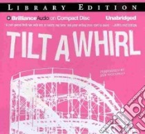Tilt-a-Whirl (CD Audiobook) libro in lingua di Grabenstein Chris, Woodman Jeff (NRT)